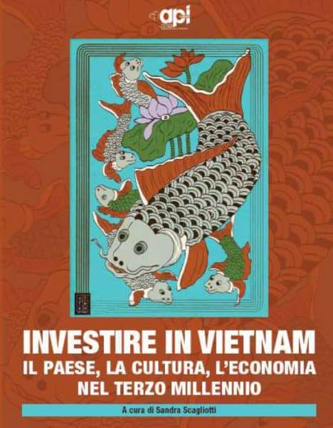 Investire in Viet Nam. Il paese, la cultura, l’economia nel terzo millennio