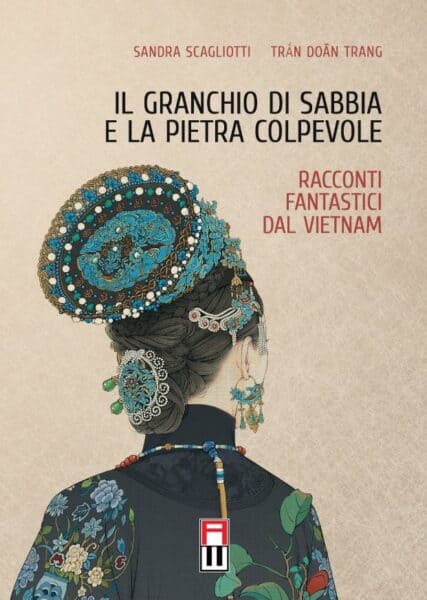 IL GRANCHIO DI SABBIA E LA PIETRA COLPEVOLE.  RACCONTI FANTASTICI DAL VIETNAM